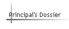 Principal's Dossier